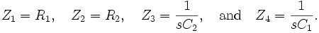 Z_1 = R_1, \quad Z_2 = R_2, \quad Z_3 = \frac{1}{s C_2}, \quad \text{and} \quad Z_4 = \frac{1}{s C_1}.\,